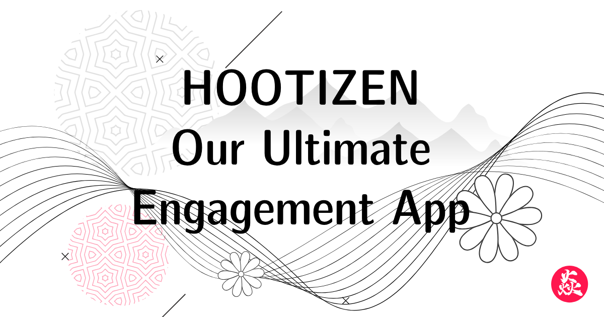 Introducing Hootizen - Your Ultimate Engagement App!